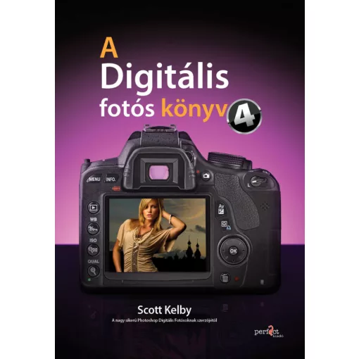 Book - Scott Kelby - A Digitális Fotós Könyv 4.